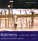Kameny v přírodní dílně
