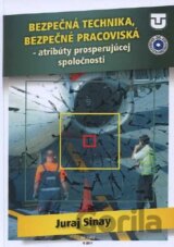 Bezpečná technika, bezpečné pracoviská