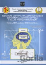 Inovatívne výstupy z transformovaného experimentálneho pracoviska s malým prúdovým motorom
