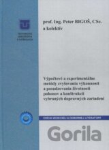 Výpočtové a experimentálne metódy zvyšovania výkonnosti a posudzovania životnosti pohonov a konštrukcii vybraných dopravných zariadení