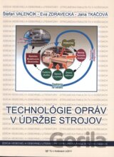 Technológie opráv v údržbe strojov