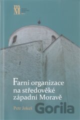 Farní organizace na středověké západní Moravě