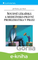 Soudně lékařská a medicínsko-právní problematika v praxi
