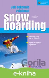 Jak dokonale zvládnout snowboarding