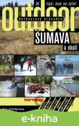 Outdoorový průvodce - Šumava a okolí