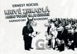 Krivé zrkadlá alebo tváriť sa je ľudské