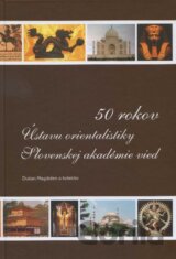 50 rokov Ústavu orientalistiky Slovenskej akadémie vied