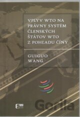 Vplyv WTO na právny systém členských štátov WTO z pohľadu Číny