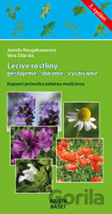 Léčivé rostliny pěstujeme - sbíráme - využíváme