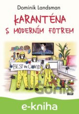 Karanténa s moderním fotrem