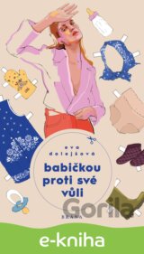 Babičkou proti své vůli