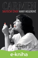 Carmen – Skutečný život Hany Hegerové