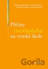 Příčiny (ne)úspěchu na vysoké škole