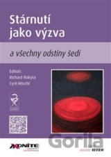 Stárnutí jako výzva a všechny odstíny šedi