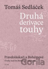 Druhá derivace touhy - Pravdoláskaři a Bohémové