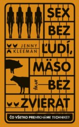 Sex bez ľudí, mäso bez zvierat