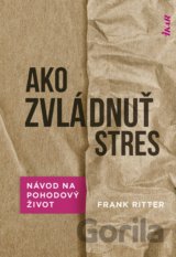 Ako zvládnuť stres