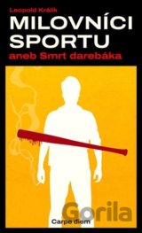 Milovníci sportu aneb Smrt darebáka