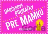 Darčekové poukážky pre mamku