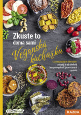 Zkuste to doma sami: Veganská kuchařka