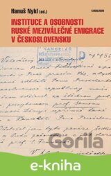 Instituce a osobnosti ruské meziválečné emigrace v Československu