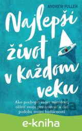 Najlepší život v každom veku