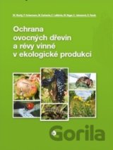Ochrana ovocných dřevin a révy vinné v ekologické produkci