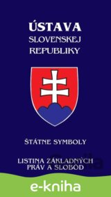 Ústava Slovenskej republiky (od 1.1.2021) - Štátne symboly, Listina základných práv a slobôd