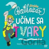 Strýko Baltazár: Učíme sa tvary
