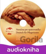 Nemčina pre opatrovateľky / Deutsch für Pflegerinnen (CD)