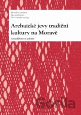 Archaické jevy tradiční kultury na Moravě