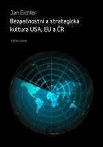 Bezpečnostní a strategická kultura USA, EU a ČR