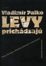 Levy prichádzajú