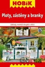 Ploty, zástěny a branky