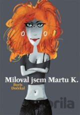 Miloval jsem Martu K.