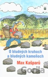 O bludných kruhoch a bludných kameňoch