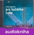 Legatova,k.: Pro Kazdeho Nebe / V.postranecky