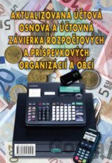 Aktualizovaná účtová osnova a účtovná zavierka rozpočtových a príspevkových organizácií a obcí