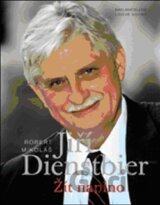Jiří Dienstbier: Žít naplno