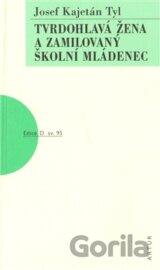 Tvrdohlavá žena a zamilovaný školní mládenec