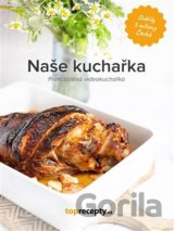 Naše kuchařka