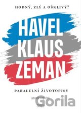 Hodný, zlý a ošklivý? Havel, Klaus a Zeman