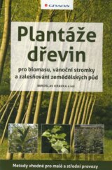 Plantáže dřevin pro biomasu, vánoční stromky a zalesňování zemědělských půd
