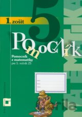 Pomocník z matematiky pre 5. ročník základných škôl (1. zošit)