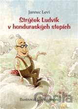 Strýček Ludvík v honduraských stepích