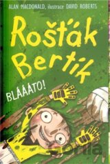 Rošťák Bertík: Bláááto!