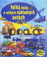 Veľká kniha o veľkých nákladných autách