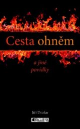 Cesta ohněm a jiné povídky