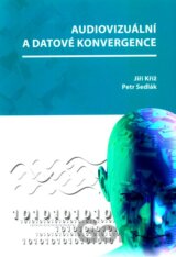 Audiovizuální a datové konvergence