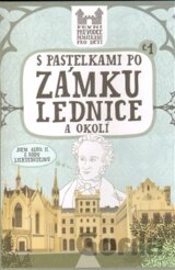 S pastelkami po zámku Lednice a okolí